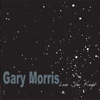 Gary Morris - Lone Star Knight